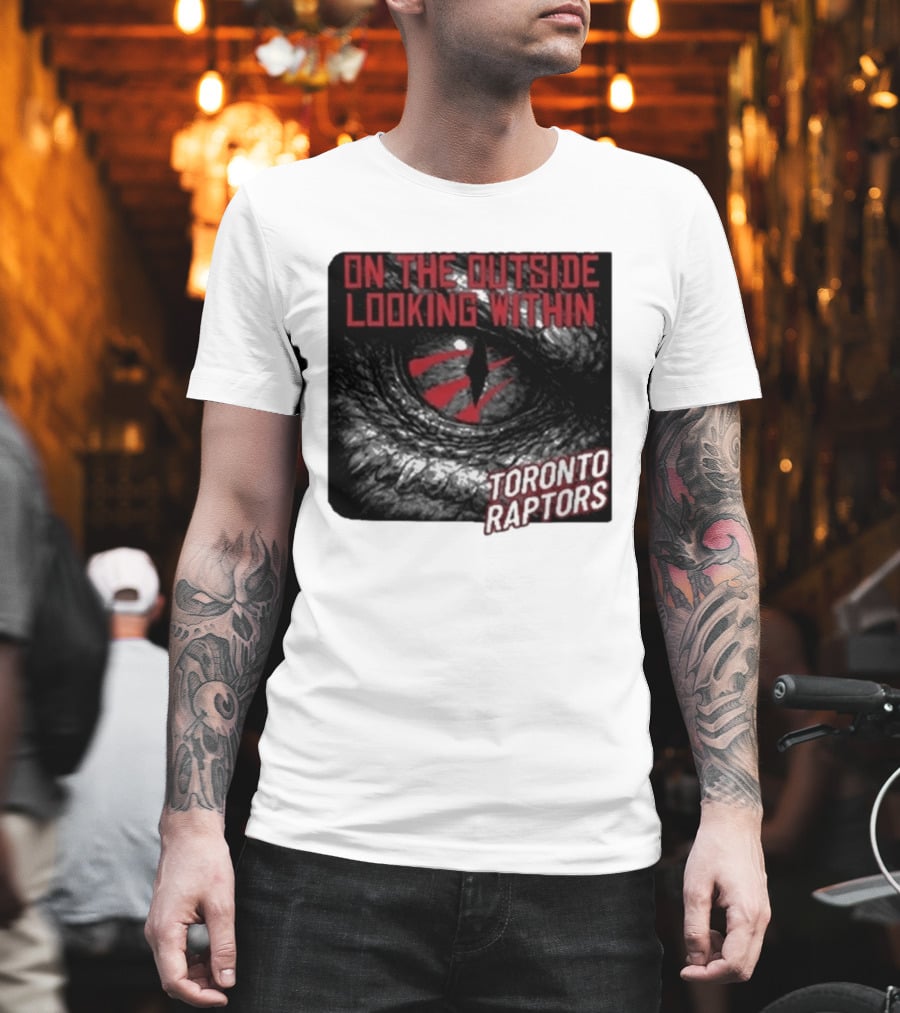 Toronto Raptors On The Outside Looking Within Eye T-Shirt