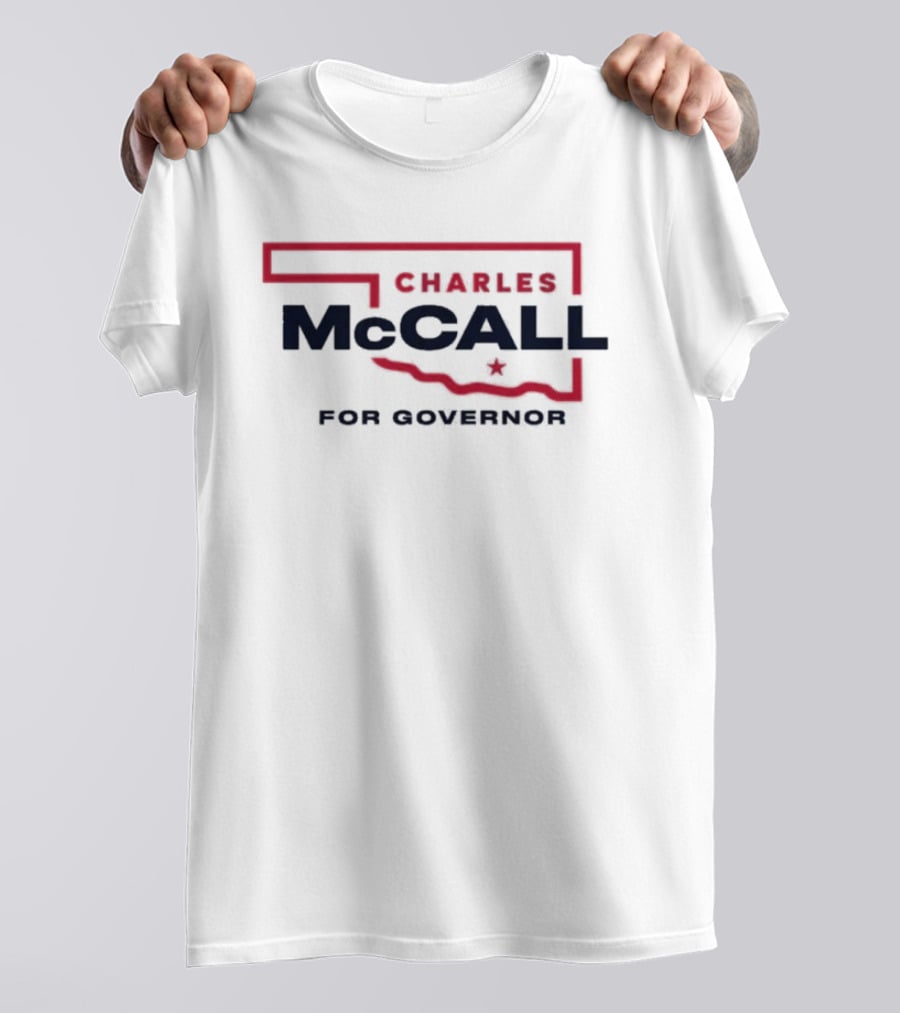 Charles McCall Oklahoma Governor 2026 Election Campaign T-Shirt