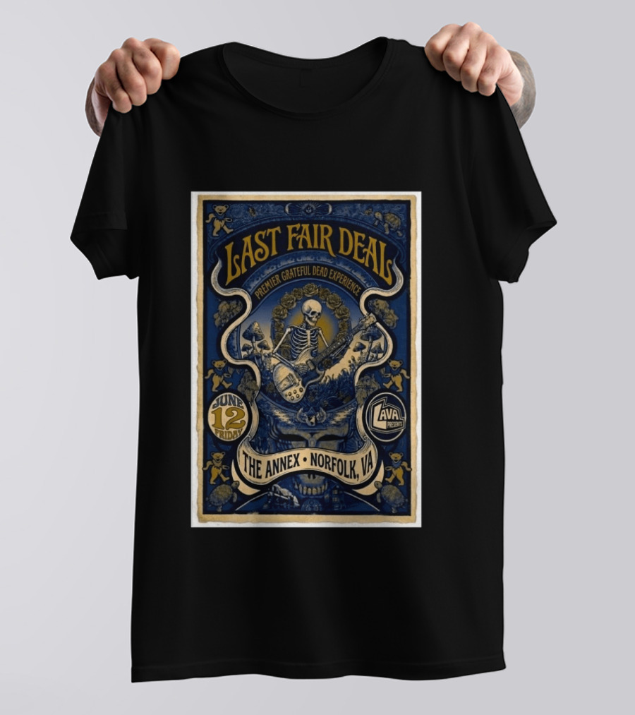 Last Fair Deal Premier Grateful Dead Experience June 12 2026 The Annex Norfolk VA Lava Presents T-Shirt