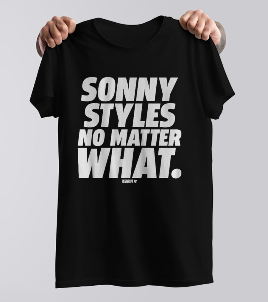 Sonny Styles No Matter What T-Shirt