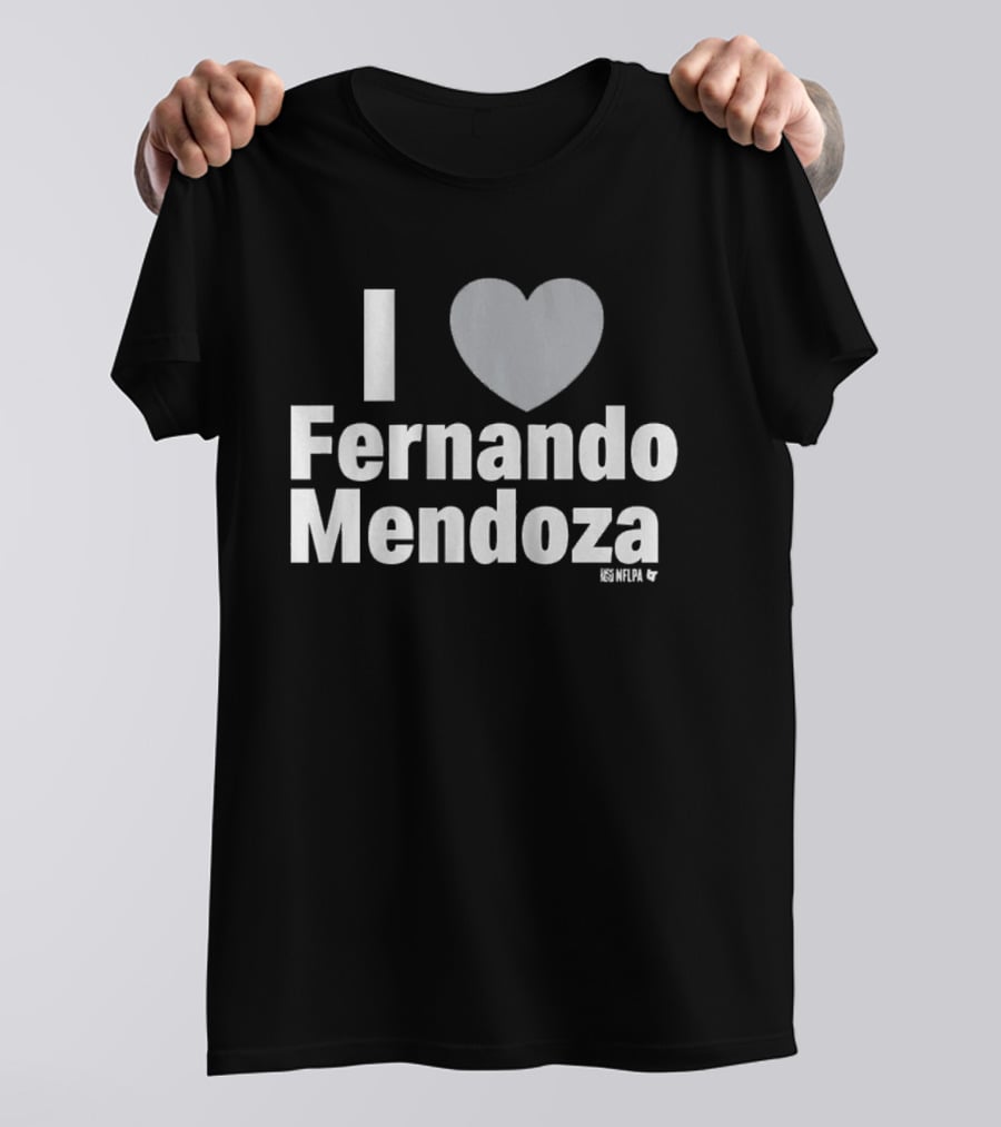 I Heart Fernando Mendoza Fan Love T-Shirt