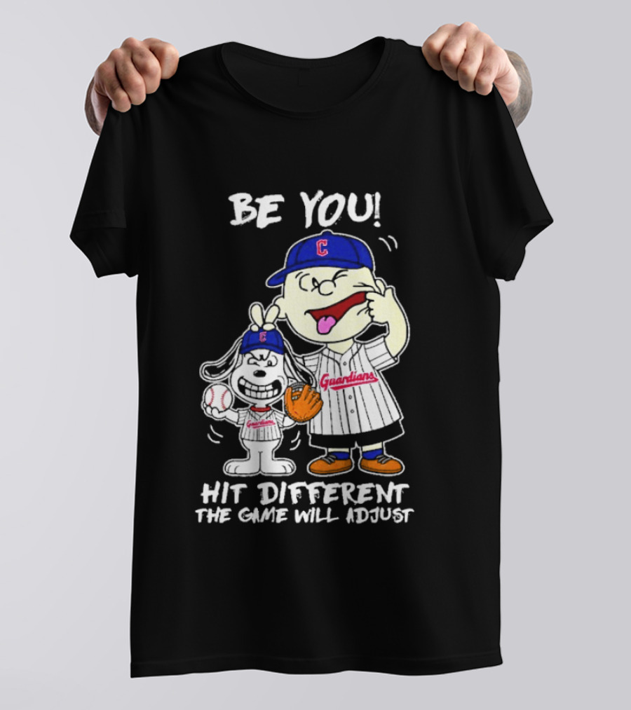Cleveland Guardians Be You Hit Different Charlie Brown Snoopy The Game Will Adjust T-Shirt