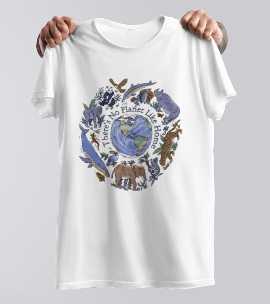 There's No Planet Like Home Earth And Wildlife Conservation T-Shirt