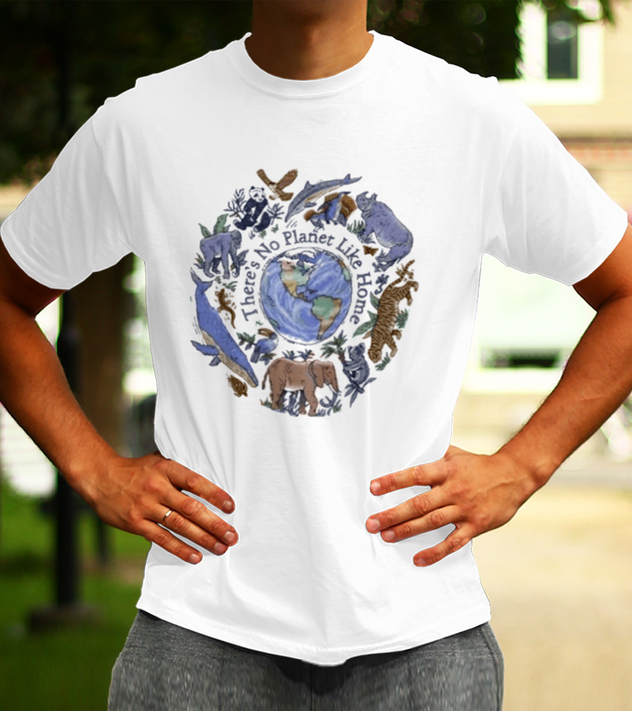 There's No Planet Like Home Earth And Wildlife Conservation T-Shirt