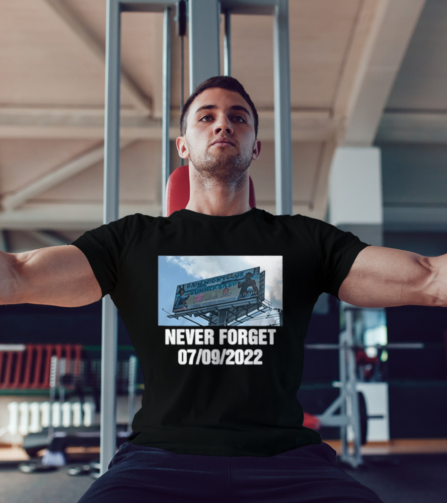 Rain Nightclub Summer Bash Never Forget 07 09 2022 T-Shirt