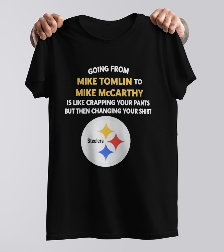 Going From Mike Tomlin To Mike McCarthy Is Like Crapping Your Pants But Then Changing Your Steelers T-Shirt