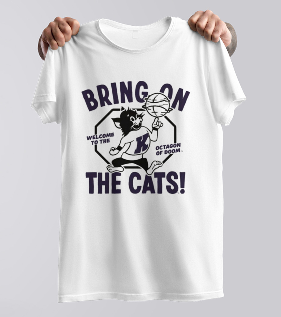 Bring On The Cats Welcome To The Octagon Of Doom K State Wildcats T-Shirt