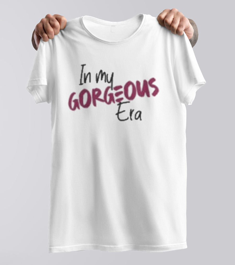 Shuga Cain In My Gorgeous Era T-Shirt