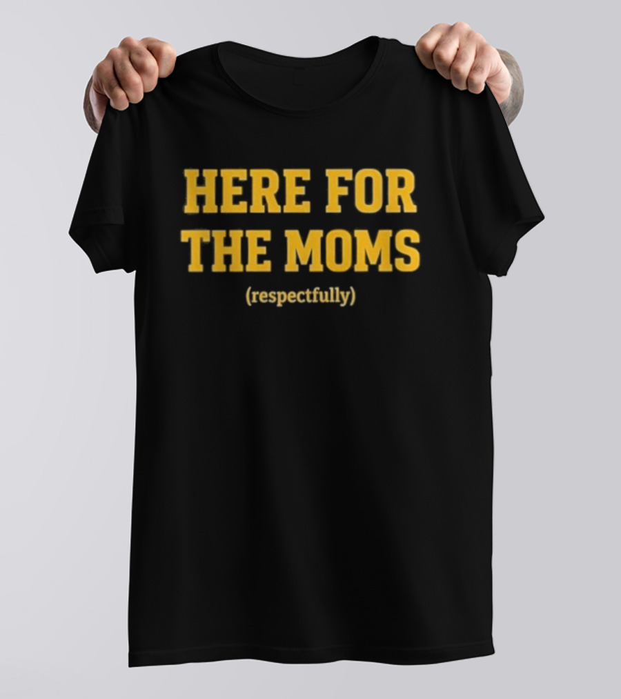 Pittsburgh Soy Saucesports Here For The Moms Respectfully T-Shirt