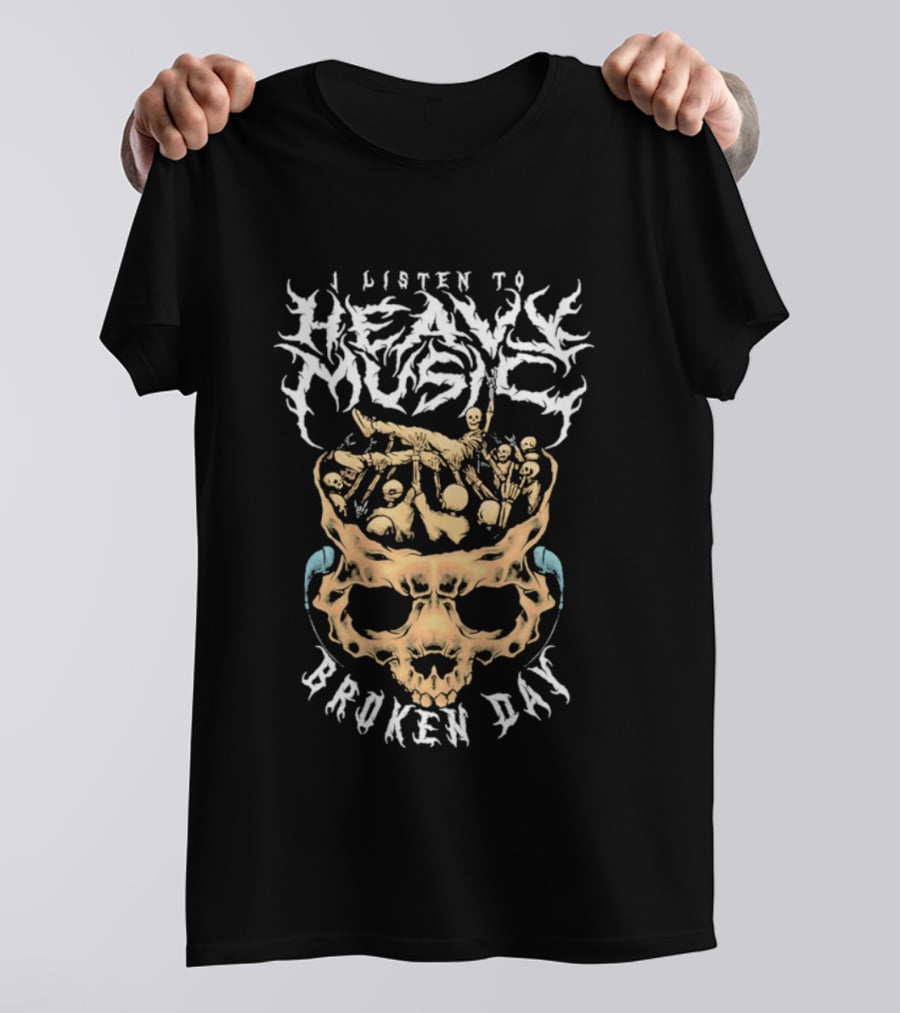 I Listen To Heavy Music Broken Day Skull T-Shirt