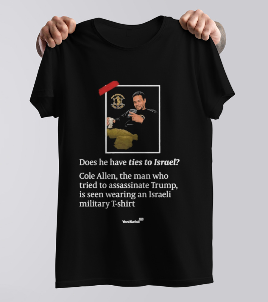 Does He Have Ties To Israel Cole Allen Wearing Israeli Military Seen Trying To Assassinate Trump T-Shirt