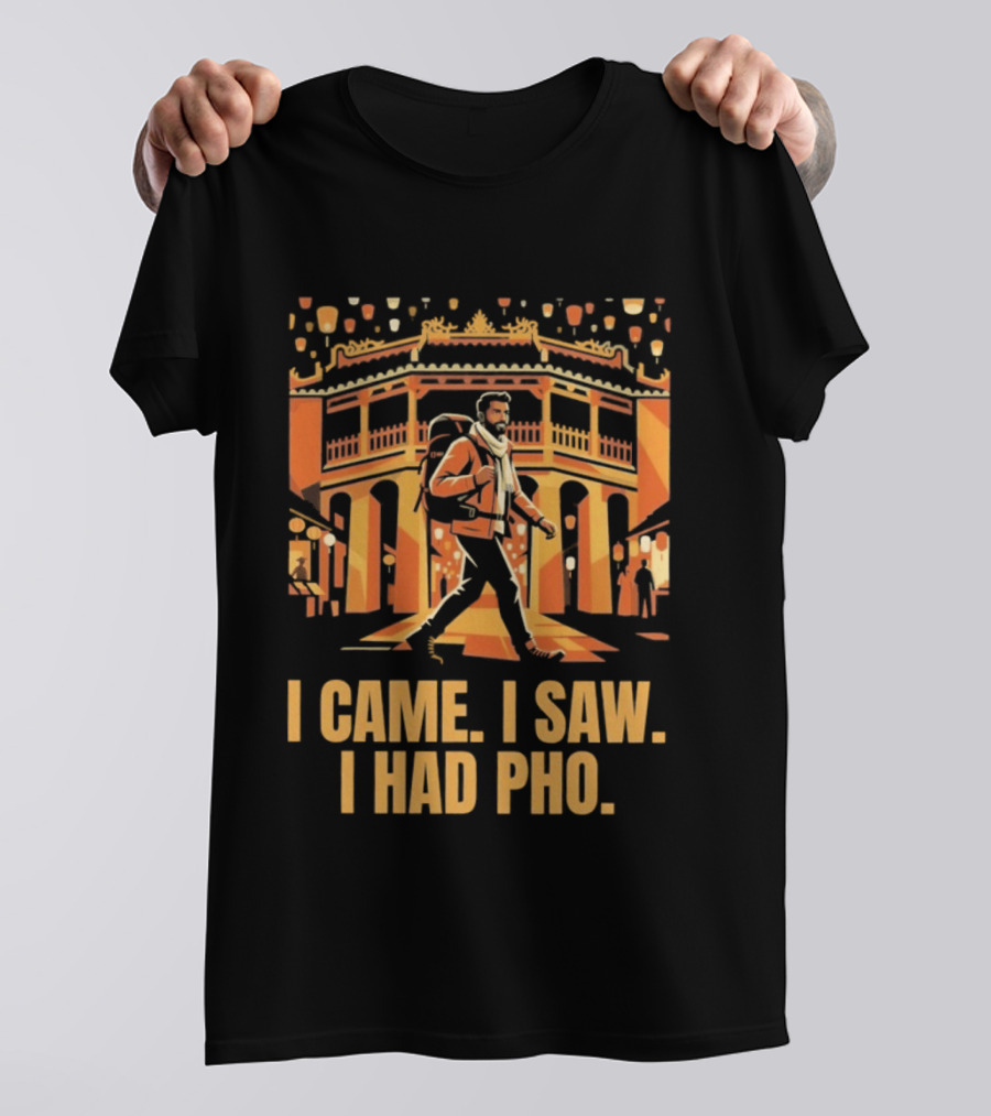I Came I Saw I Had Pho Vietnam Bridge Scene T-Shirt