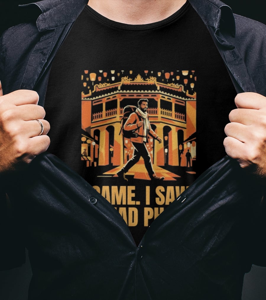 I Came I Saw I Had Pho Vietnam Bridge Scene T-Shirt