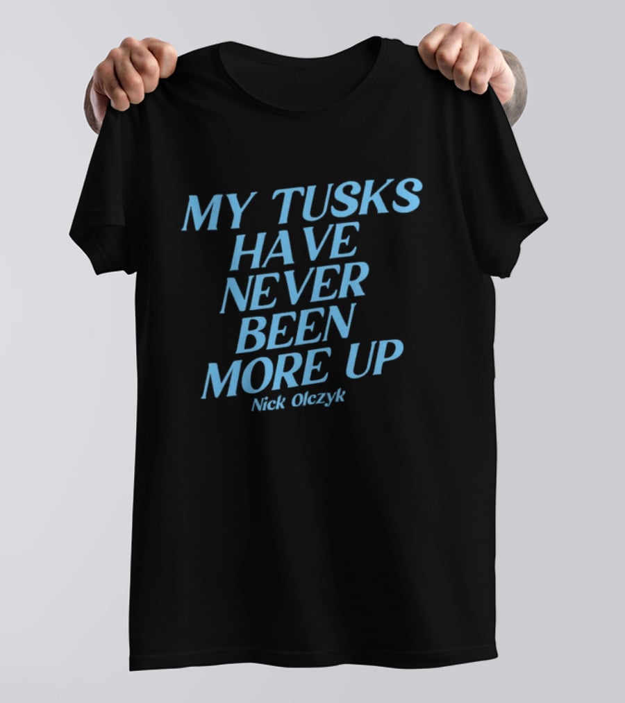My Tusks Have Never Been More Up Nick Olczyk Seattle Kraken T-Shirt