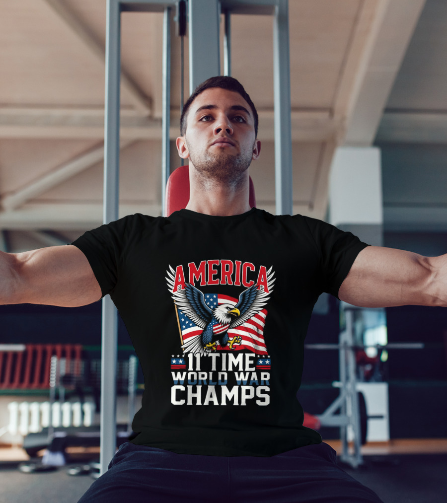 America Bald Eagle Flag 11 Time World War Champs T-Shirt