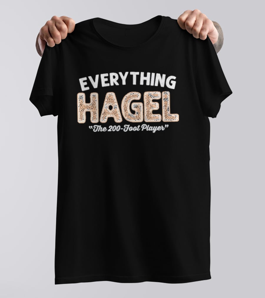 EVERYTHING HAGEL The 200 Foot Player T-Shirt