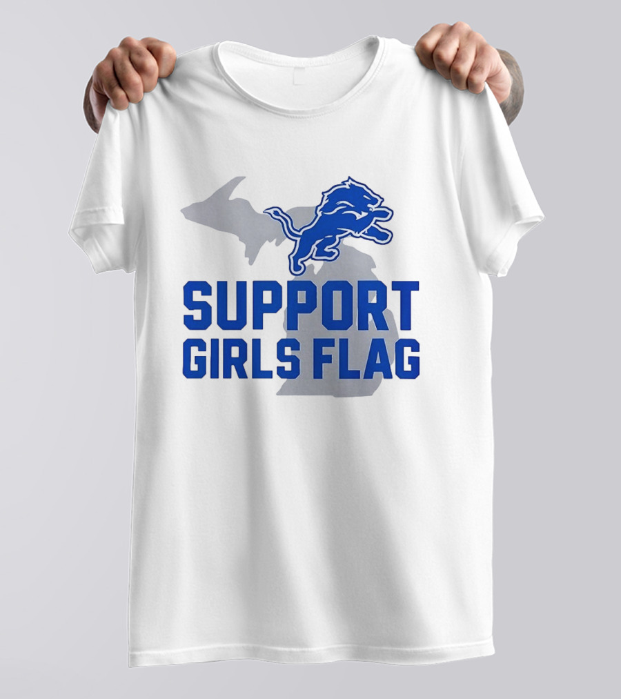 Detroit Lions Support Girls Flag Football Michigan Lions T-Shirt