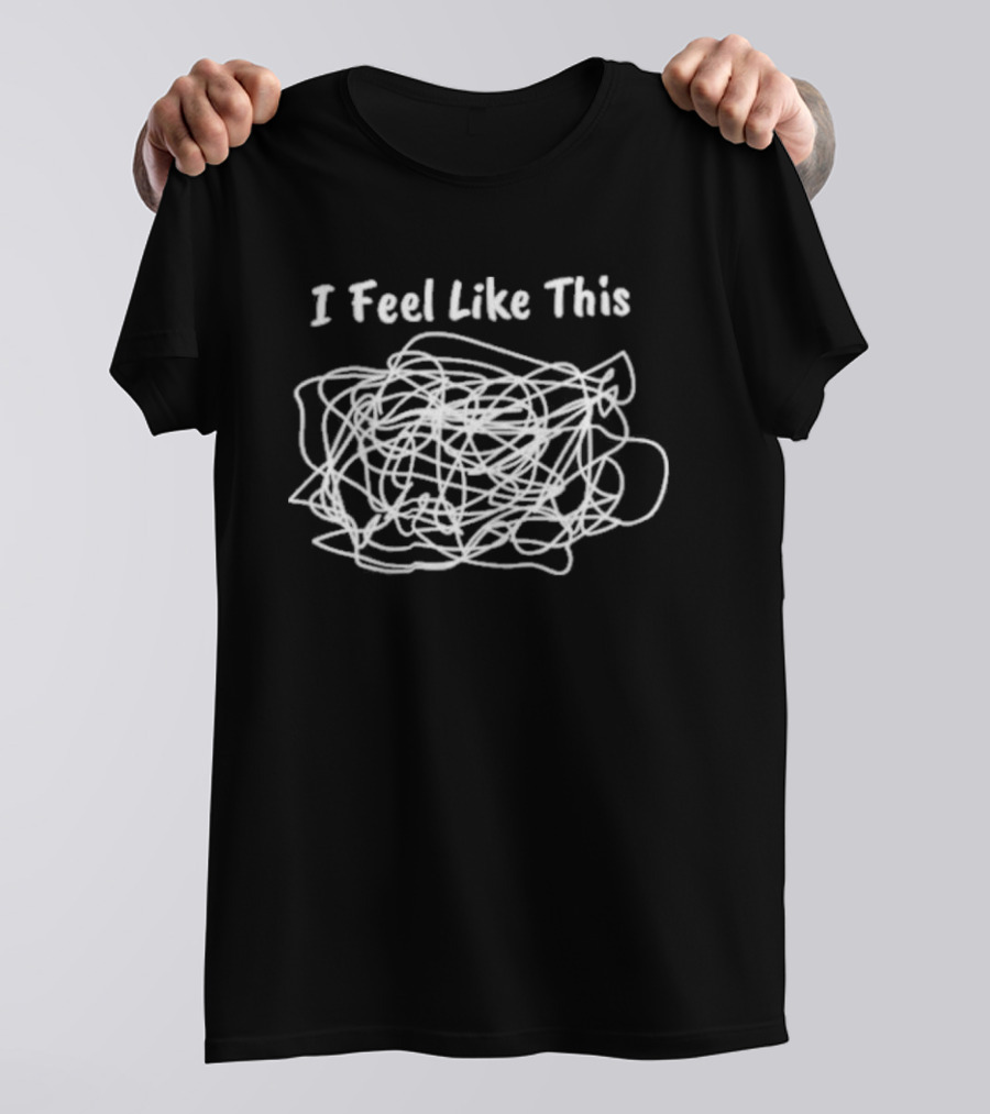 No Nonsense Neurodivergent I Feel Like This Scribble T-Shirt