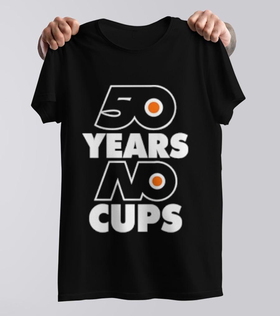 Philadelphia Flyers 50 Years No Cups Anniversary Satire T-Shirt