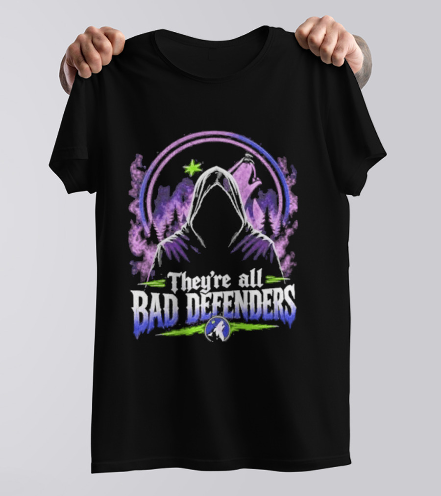 Wolves Timberwolves They're All Bad Defenders T-Shirt