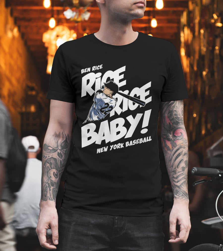 Ben Rice Rice Rice Baby New York Baseball T-Shirt