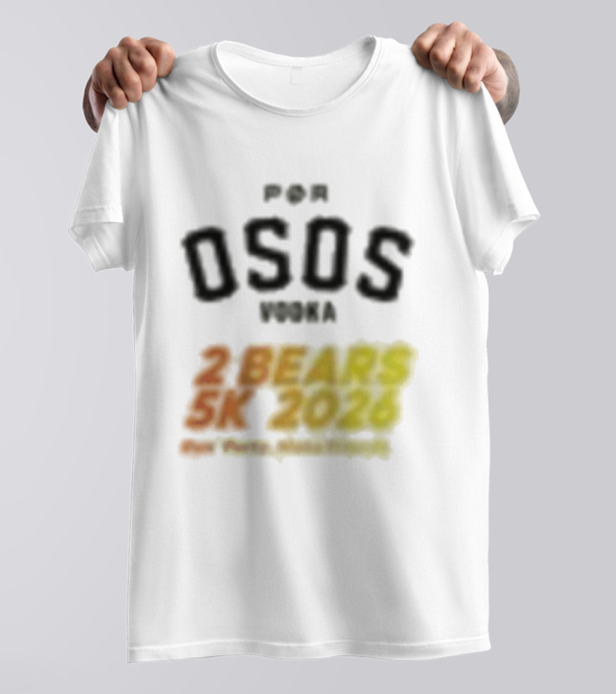 Por Osos Vodka 2 Bears 5K 2026 Event T-Shirt
