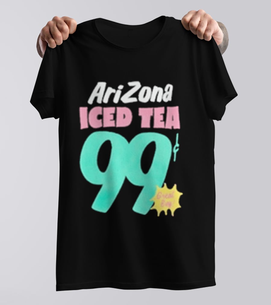 Arizona Iced Tea 99 Cents Great Buy T-Shirt