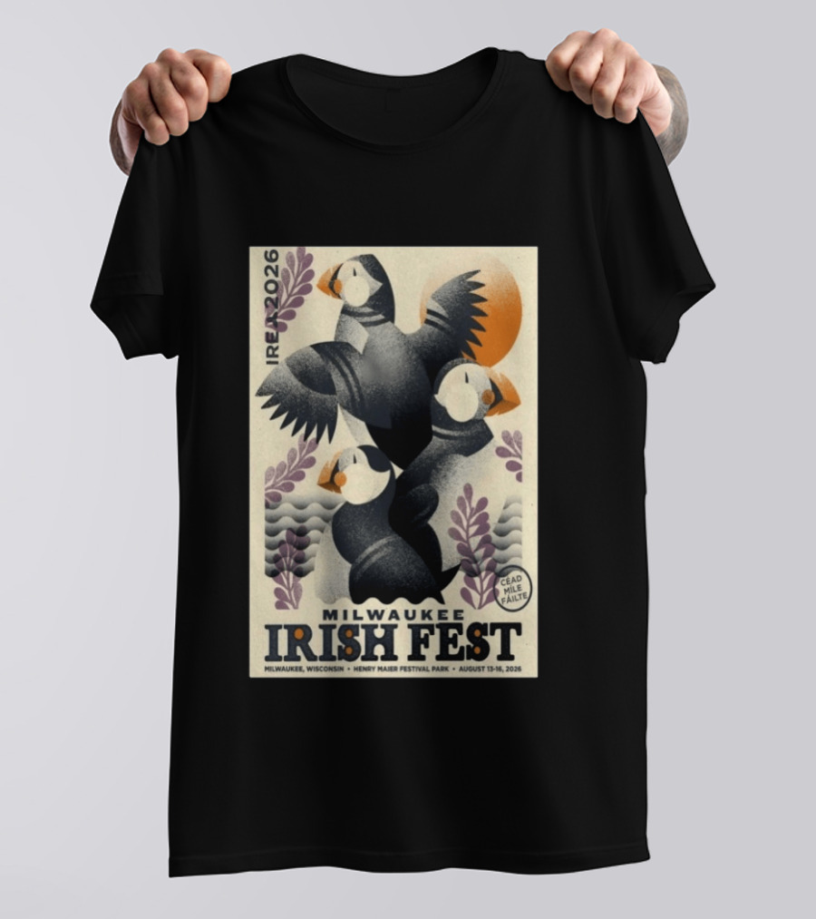 Milwaukee Irish Fest August 13 16 2026 Wisconsin Henry Maier Festival Park Ireland Céad Míle Fáilte Puffins T-Shirt