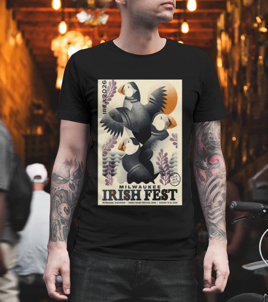 Milwaukee Irish Fest August 13 16 2026 Wisconsin Henry Maier Festival Park Ireland Céad Míle Fáilte Puffins T-Shirt
