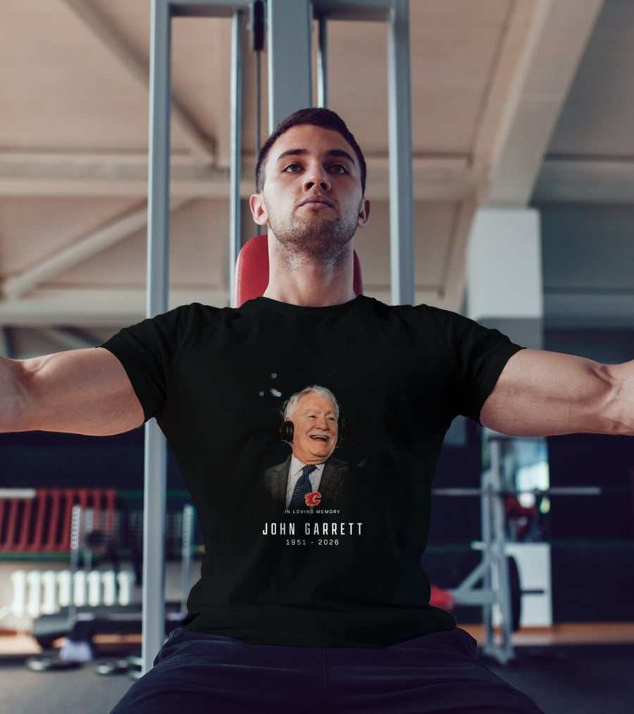 Calgary Flames In Loving Memory John Garrett 1951 2026 T-Shirt