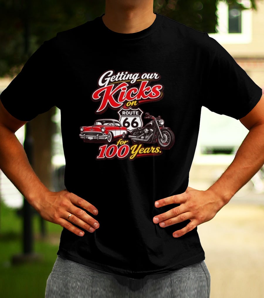 Getting Our Kicks On Route 66 For 100 Years T-Shirt