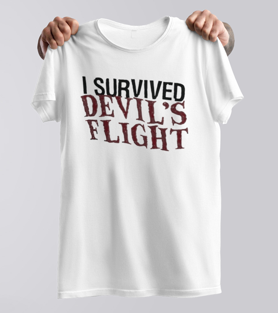 I Survived Devil's Flight Text In Bold Red Horror Font T-Shirt