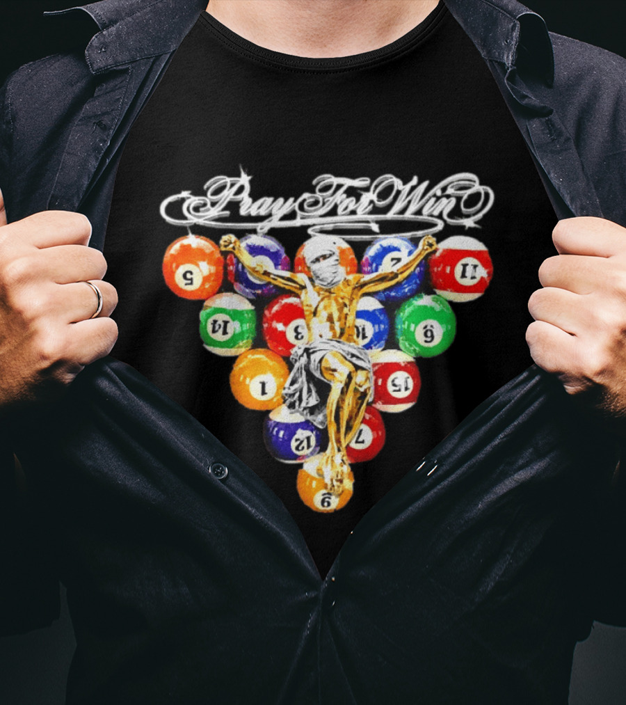Pray For Win Billiard Balls Crucifix T-Shirt