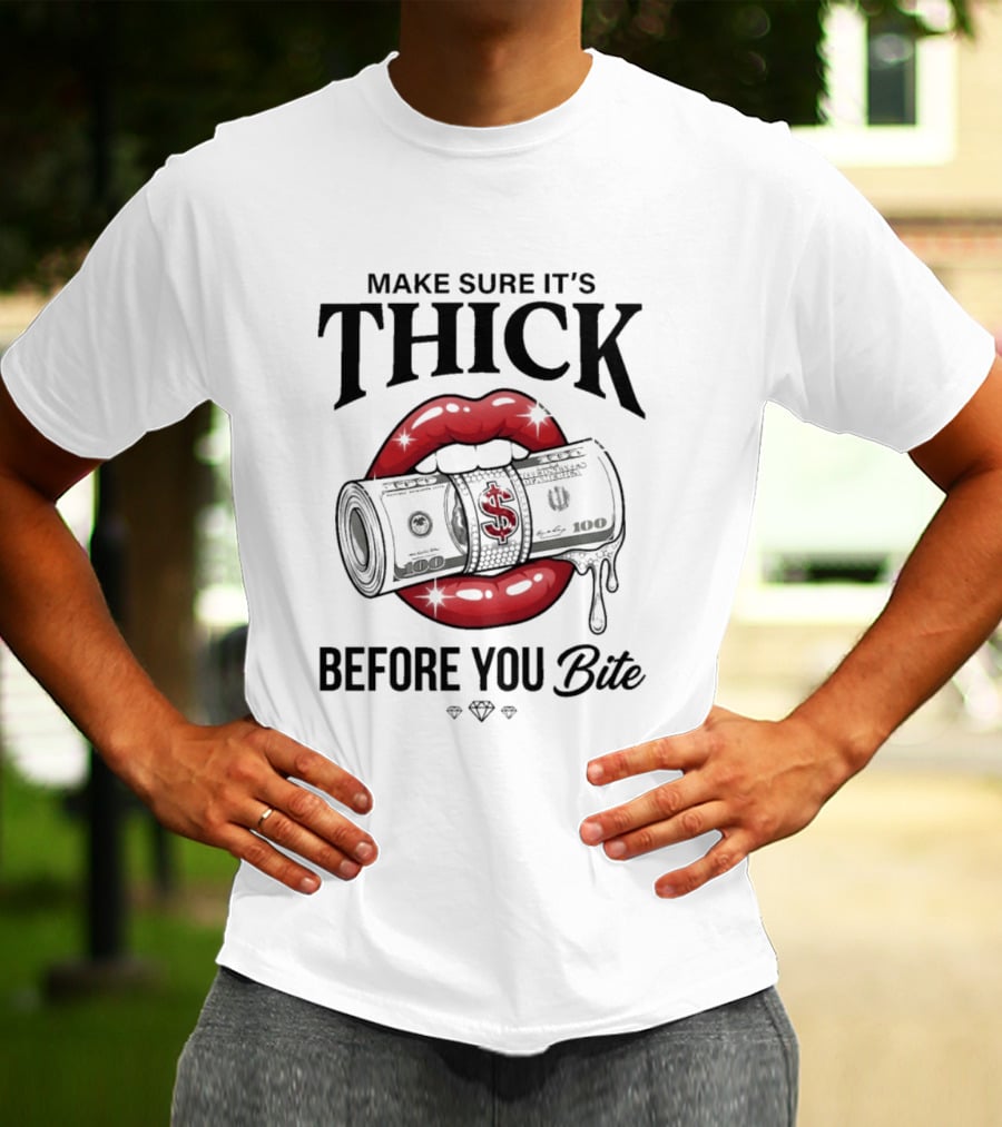 Make Sure It's Thick Before You Bite Y2k Money Lips Diamond T-Shirt