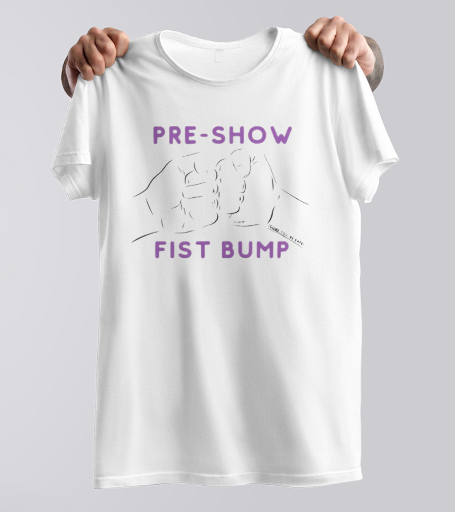 Pro Wrestling Tees Pre Show Fist Bump Look How Be Happy T-Shirt