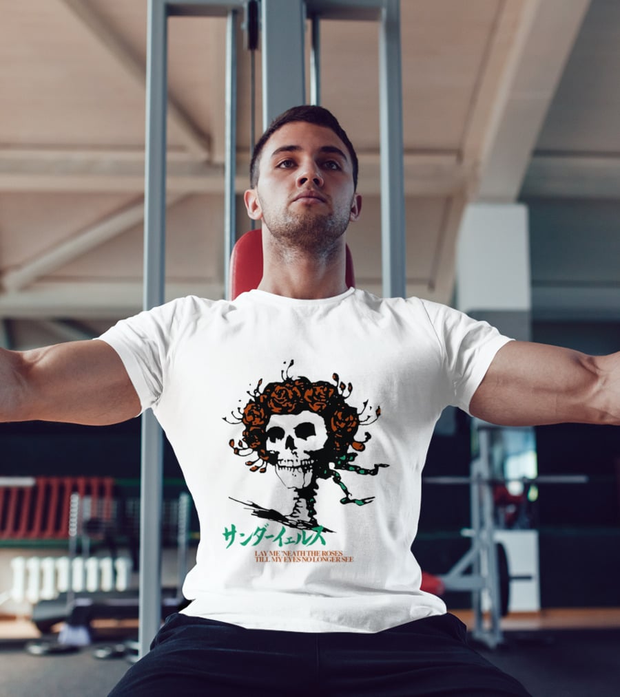 Lay Me 'neath The Roses Skull With Thunder Yells Japanese T-Shirt