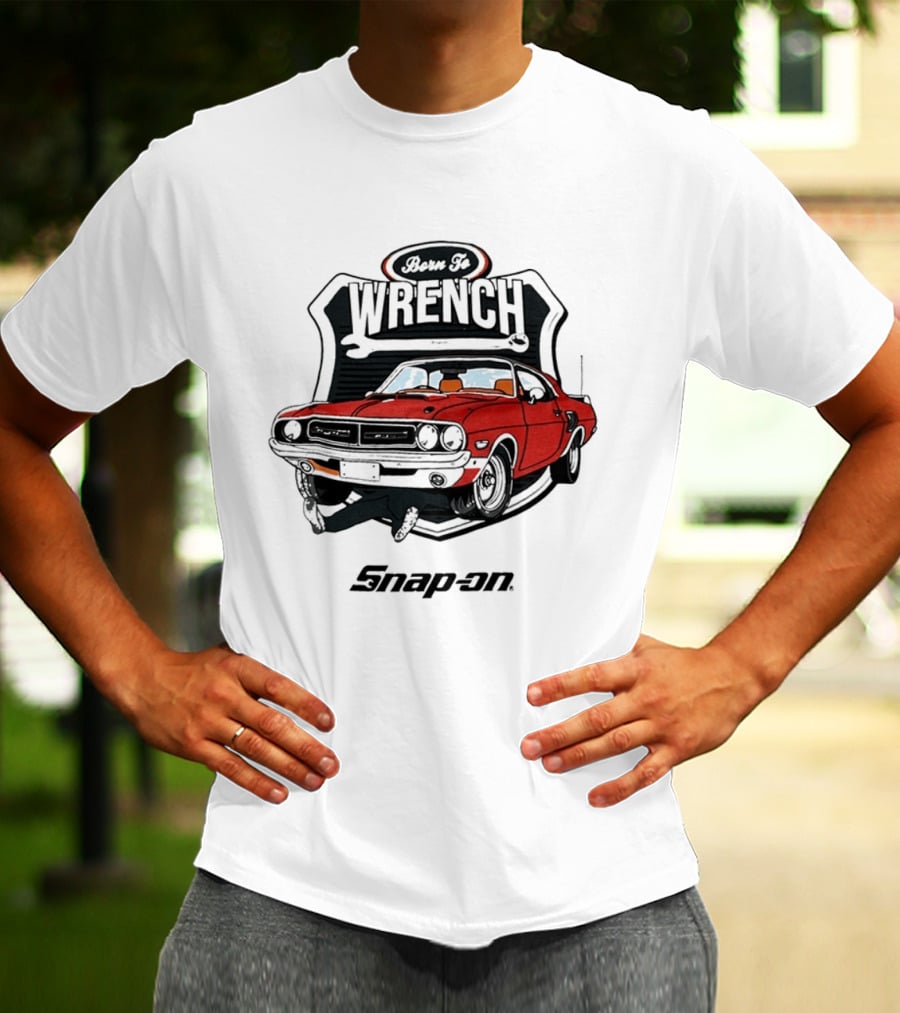 Born To Wrench Snap On Classic Muscle Car Maintenance T-Shirt