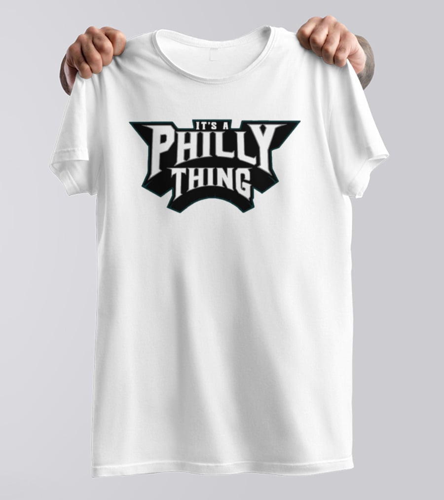 Philadelphia Eagles It's A Philly Thing 2026 T-Shirt
