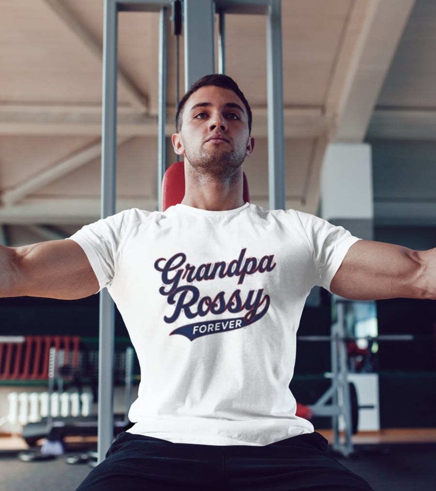 Grandpa Rossy Forever T-Shirt