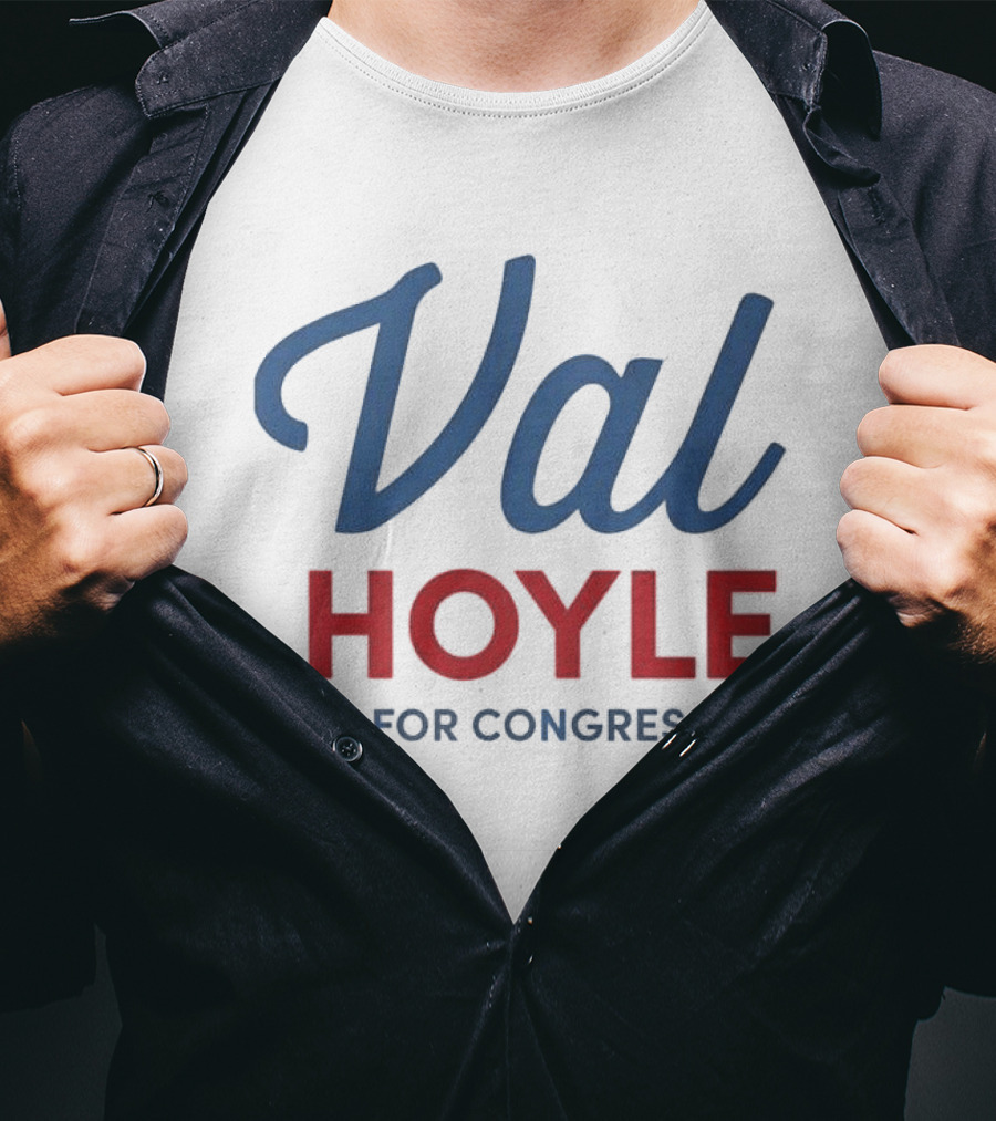 Val Hoyle For Congress Election Campaign T-Shirt