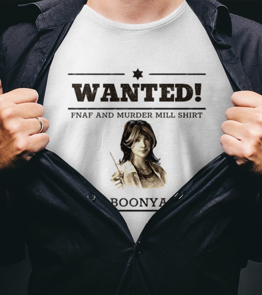 WANTED Vee Boonyasak FNAF And Murder Mill T-Shirt