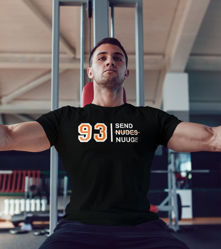 93 Send Nuuge Sports Fan Humor T-Shirt