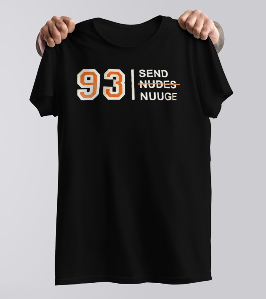 93 Send Nuuge Sports Fan Humor T-Shirt