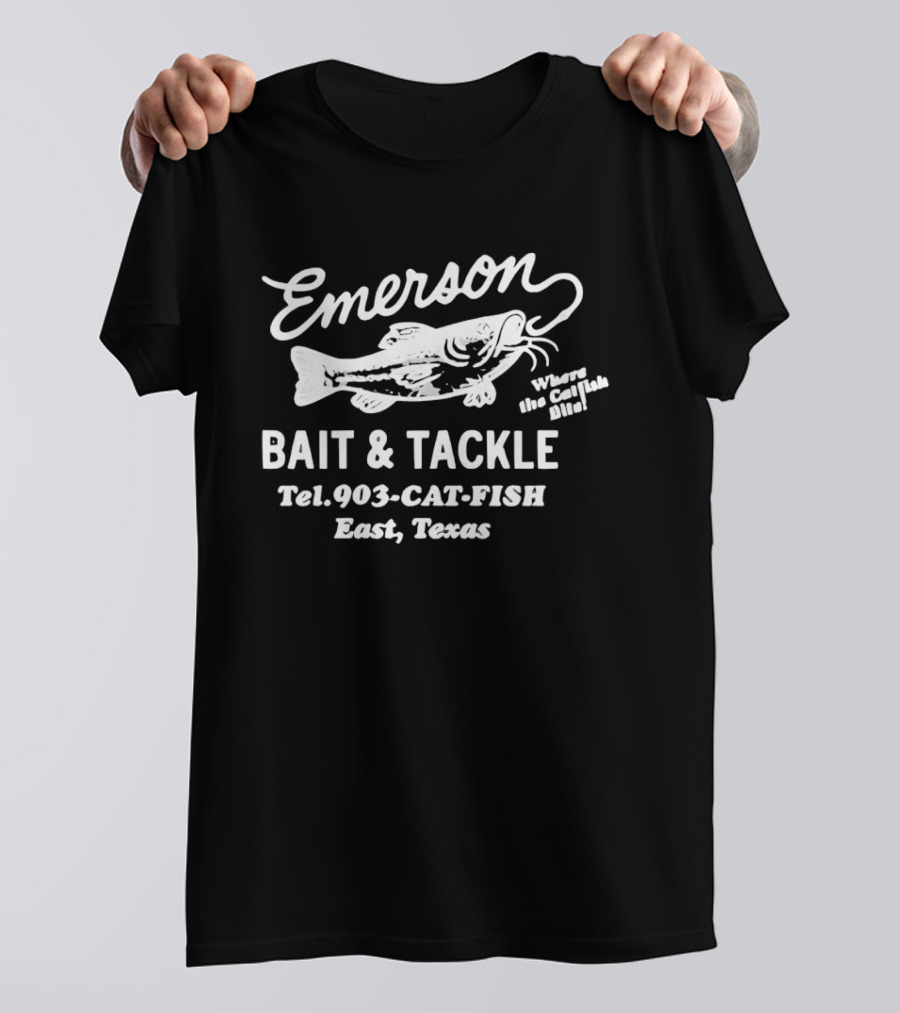 Emerson Bait & Tackle East Texas Tel 903 Cat Fish Where The Catfish Bite T-Shirt