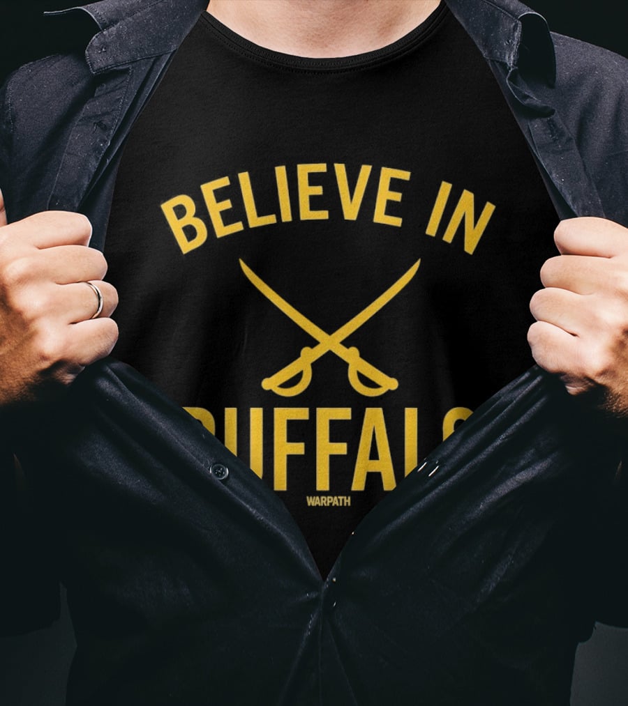Believe In Buffalo Sabres Hockey Warpath T-Shirt