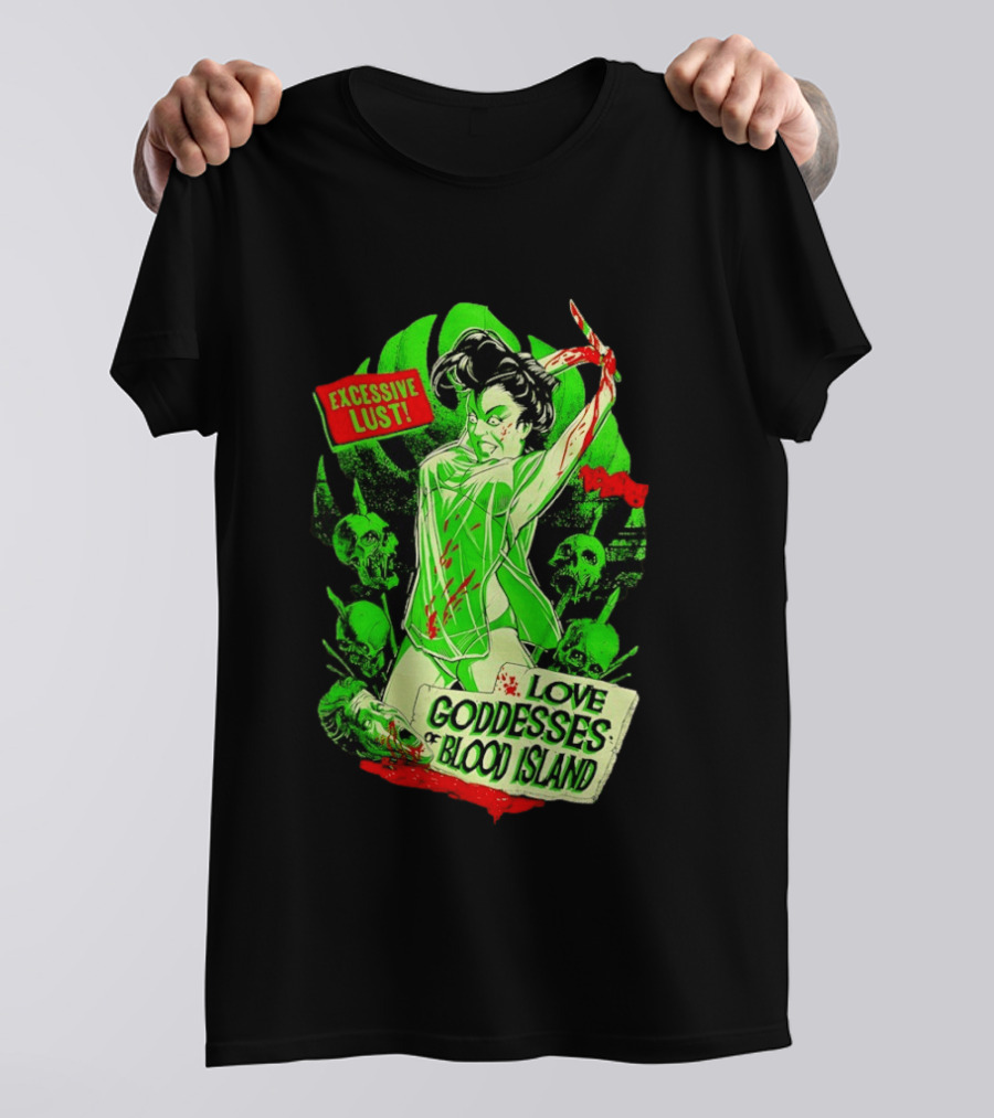 Excessive Lust Love Goddesses Of Blood Island Horror Comic T-Shirt