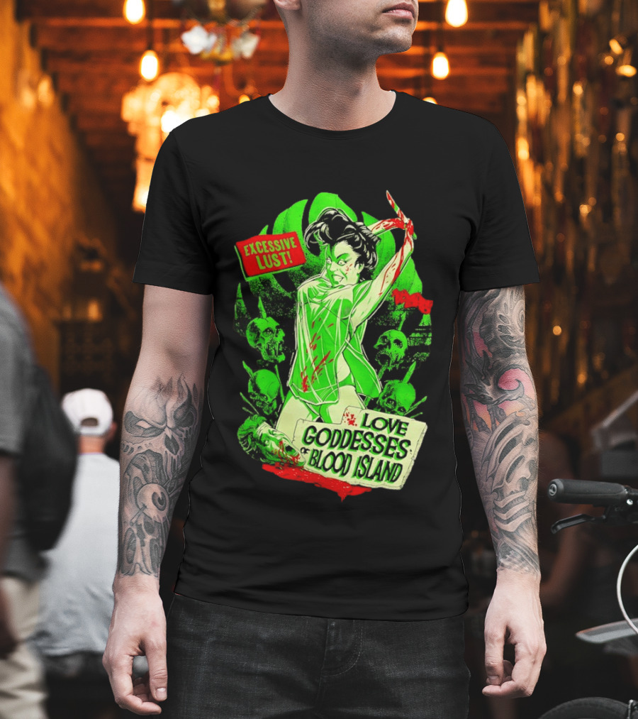 Excessive Lust Love Goddesses Of Blood Island Horror Comic T-Shirt