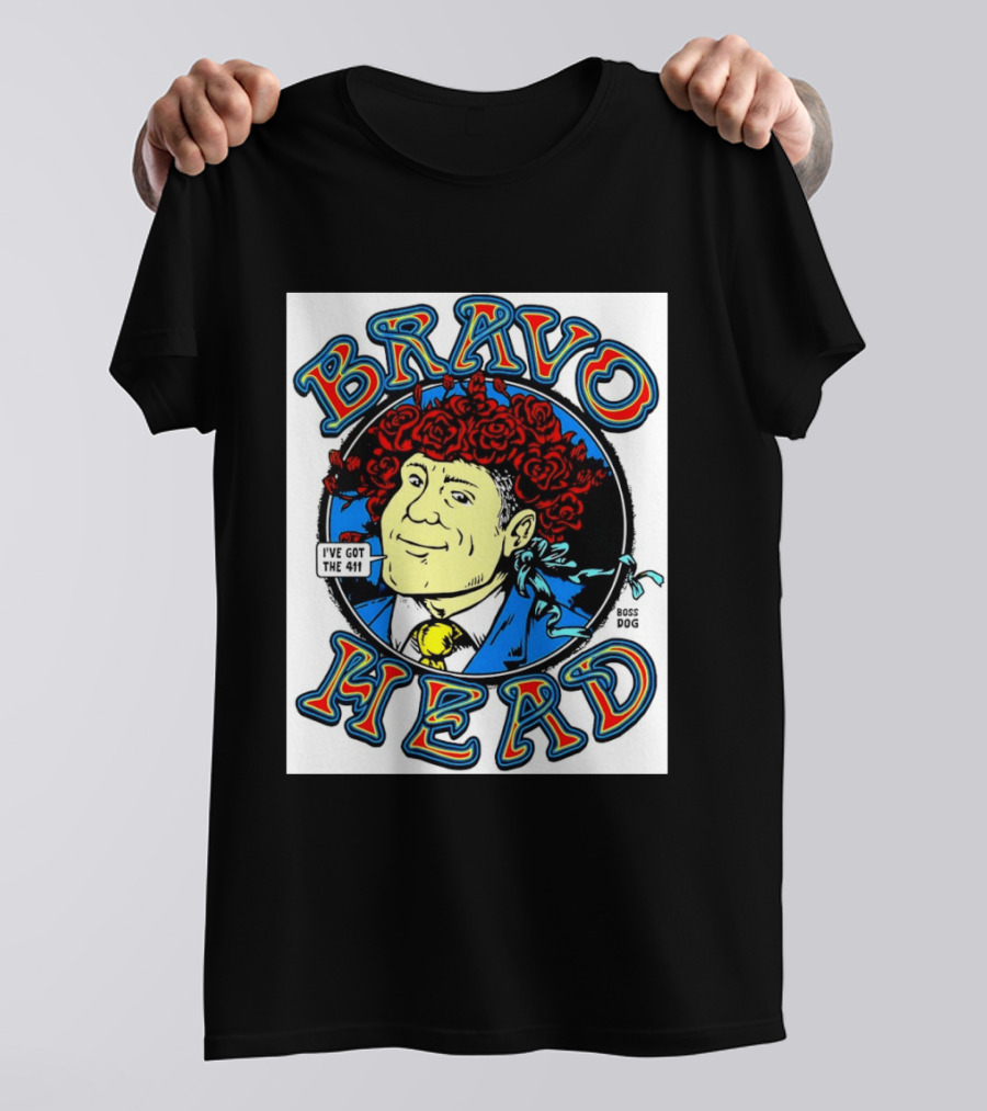 Bravo Head Boss Dog I've Got The 411 Roses T-Shirt