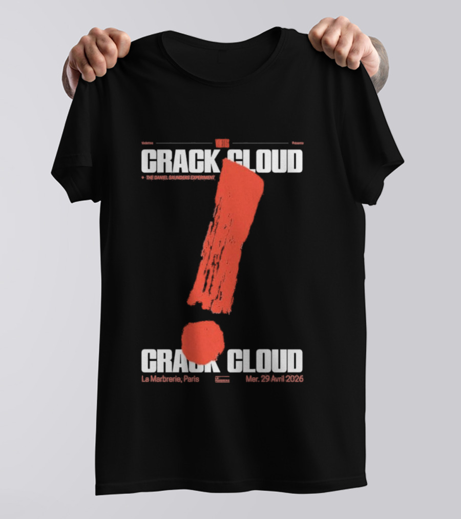 Crack Cloud La Marbrerie Paris 29.04.2026 Exclamation Mark T-Shirt