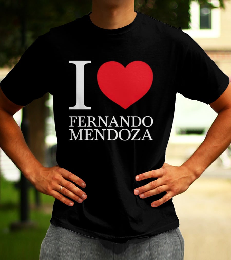 I Love Fernando Mendoza Raiders Football Fan Gear T-Shirt